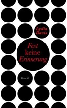 Lydia Davis - Fast keine Erinnerung