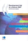 Organization For Economic Cooperat Oecd, Organization for Economic Co-Operation a, Organization for Economic Cooperation &amp; - Development Aid at at Glance 2007: Statistics by Region
