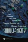Vrobel Susie, Terry Marks-Tarlow, Otto E. Rossler, Otto E. Rossler, Susie Vrobel, Terry Marks-Tarlow... - Simultaneity: Temporal Structures and Observer Perspectives