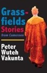 Peter W. Vakunta - Grassfields Stories from Cameroon