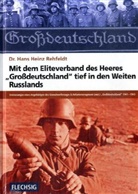 Hans H Rehfeldt, Hans H. Rehfeldt, Hans Heinz Rehfeldt, Hans Heinz (Dr.) Rehfeldt, Heinz Rehfeldt - Mit dem Eliteverband des Heeres "Großdeutschland" tief in den Weiten Russlands