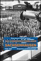 Le, Astri Ley, Astrid Ley, Morsc, Morsch, Morsch... - Das Konzentrationslager Sachsenhausen 1936-1945