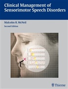 Malcolm R McNeil, Malcolm R. McNeil - Clinical Management of Sensorimotor Speech Disorders