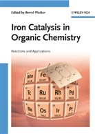 Bernd Plietker, Bern Plietker, Bernd Plietker - Iron Catalysis in Organic Chemistry