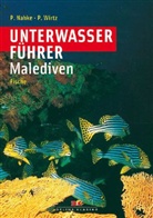 Nahk, Pete Nahke, Peter Nahke, Wirtz, Peter Wirtz, Peter Nahke... - Unterwasserführer Malediven