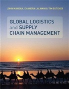 Tim Butcher, Chandra Lalwani, John Mangan, John Lalwani Mangan - Global Logistics and Supply Chain Management
