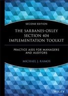 RAMOS, Michael Ramos, Michael J Ramos, Michael J. Ramos, Mj Ramos, RAMOS MICHAEL J... - Sarbanes-Oxley Section 404 Implementation Toolkit, With CD Rom