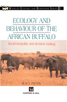 H. H. T Prins, H. H. T. Prins, H.H.T Prins, Herbert Prins, Herbert H. T. Prins - Ecology and Behaviour of the African Buffalo