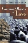 Oliver O'Donovan - Common Objects of Love