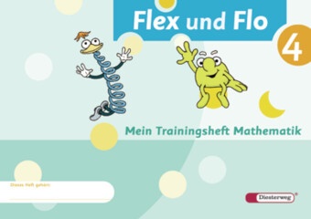 Jana Arndt, Claudia Brall, Rolf Breiter, Britta Decker, Christiane Deutschmann, Sandra Felix... - Flex und Flo - 4: Flex und Flo - Ausgabe 2007 - Trainingsheft 4