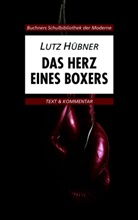 Lutz Hübner, Klaus Will, Kar Hotz, Karl Hotz - Hübner, Das Herz eines Boxers