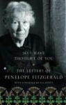 Penelope Fitzgerald - So I Have Thought of You