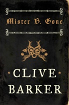 Clive Barker - Mister B. Gone