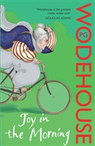 P. G. Wodehouse, P.G. Wodehouse, Pelham G. Wodehouse, Pg Wodehouse - Joy in the Morning