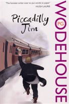P. G. Wodehouse, P.G. Wodehouse, Pelham G. Wodehouse, Pg Wodehouse - Piccadilly Jim