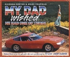 Giles Chapman, Richard Porter, Richard Chapman Porter - My Dad Wished He Had One of Those