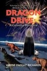 Wayne Dwight Richards - Dragon Drive