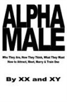 XX and Xy, And Xy XX and Xy - Alpha Male