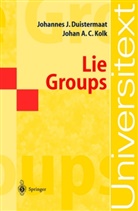 Duistermaa, H. Duistermaat, J Duistermaat, J J Duistermaat, J. J. Duistermaat, J.J. Duistermaat... - Lie Groups