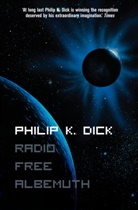 Philip K Dick, Philip K. Dick - Radio Free Albemuth