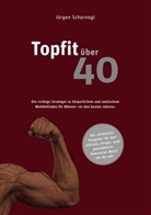 Jürgen Scharnagl - topfit über 40