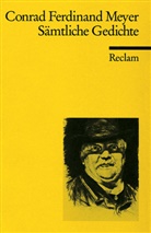 Conrad F Meyer, Conrad F. Meyer, Conrad Ferdinand Meyer - Sämtliche Gedichte