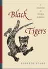 Kenneth Starr - Black Tigers