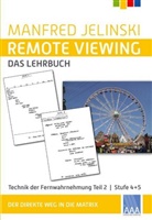 Manfred Jelinski - Remote Viewing - das Lehrbuch Teil 1-4 / Remote Viewing - das Lehrbuch Teil 2. Tl.2