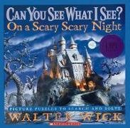 Walter Wick, Wick Walter, Walter Wicks, Wick Walter - Can You See What I See on a Scary Scary Night?