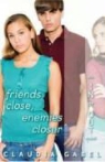 Claudia Gabel - Friends Close, Enemies Closer