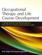 Leoni Sugarman, Leonie Sugarman, Léonie Sugarman, Wright, r Wright, Ruth Wright... - Occupational Therapy and Life Course Development