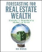 Ed Ross, Ross Ed - Forecasting for Real Estate Wealth