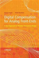 BOURDOUX, Andr Bourdoux, Andre Bourdoux, André Bourdoux, Horlin, F Horlin... - Digital Compensation for Analog Front-Ends
