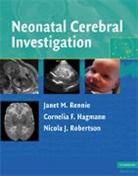 Janet M Rennie, Janet M. Rennie, Mary Rutherford, Cornelia F Hagmann, Cornelia F. Hagmann, Cornelia F. (Dr Hagmann... - Neonatal Cerebral Investigation