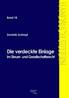 Dominik Schimpf - Die verdeckte Einlage im Steuer- und Gesellschaftsrecht