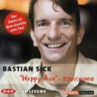 Bastian Sick, Bastian Sick - "Happy Aua"-Tour 2008, Audio-CD (Audiolibro)