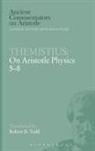 Themistius, Robert B. Todd - Themistius: On Aristotle Physics 5-8