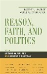 Arthur M. Melzer, Arthur M. (EDT)/ Kraynak Melzer, Robert P Kraynak, Robert P. Kraynak, Arthur M Melzer, Arthur M. Melzer - Reason, Faith, and Politics