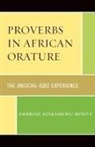 Ambrose Adikamkwu Monye, Monye Ambrose Adikamkwu - Proverbs in African Orature