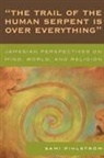 Sami Pihlstrom, Sami Pihlström - The Trail of the Human Serpent is Over Everything