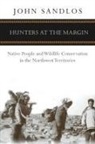 John Sandlos - Hunters at the Margin