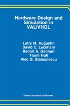 Larry Augustin, Larry M Augustin, Larry M. Augustin, Benoit Gennart, Benoit A Gennart, Benoit A. Gennart... - Hardware Design and Simulation in VAL/VHDL