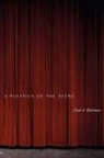 Paul Kottman, Paul A Kottman, Paul A. Kottman - Politics of the Scene