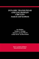 Jan Mulder, Arthur H. M. Van Roermund, Wouter A. Serdijn, Albert C. van der Woerd, Arthur van Roermund, Arthur H. M. van Roermund... - Dynamic Translinear and Log-Domain Circuits