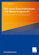 Jürgen Hegemann - Das neue Erbschaftsteuer- und Bewertungsrecht