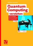 Matthias Homeister, Wolfgang Bibel, Rudolf Kruse, Bernhard Nebel - Quantum Computing verstehen