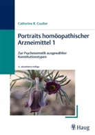 Catherine Coulter, Catherine R Coulter, Catherine R. Coulter - Portraits homöopathischer Arzneimittel - Bd. 1: Portraits homöopathischer Arzneimittel. Bd.1