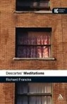 Dr Richard Francks, Richard Francks - Descartes' 'Meditations'