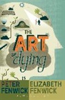 Dr Peter Fenwick, Elisabeth Fenwick, Elizabeth Fenwick, Peter Fenwick - The Art of Dying