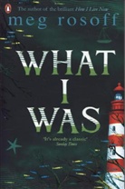 Meg Rosoff, Rosoff Meg - What I Was